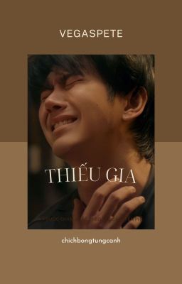 [VEGASPETE] [ABO] THIẾU GIA