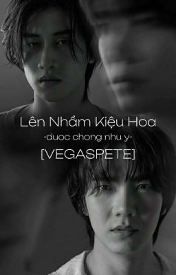 VegasPete • Lên Nhầm Kiệu Hoa