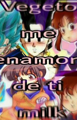 Vegeto: me enamore de ti milk [Cancelada]