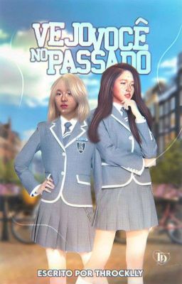 Vejo Você No Passado °•♡ MiChaeng