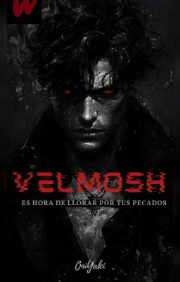 Velmosh [Es hora de llorar por tus pecados]