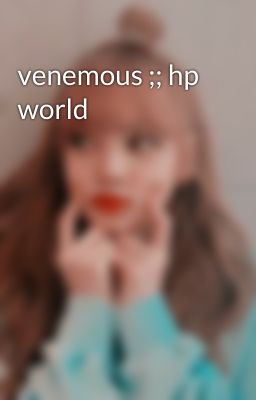 venemous ;; hp world 