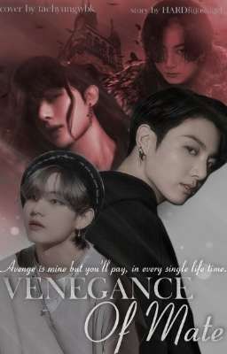 Vengeance Of Mate | Taekook