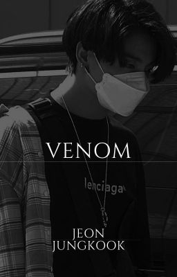 Venom / Jeon Jungkook \