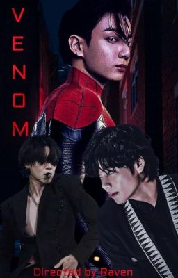 Venom ~Spiderkook AU || •JJK• ✔️(SEQUEL OUT NOW)