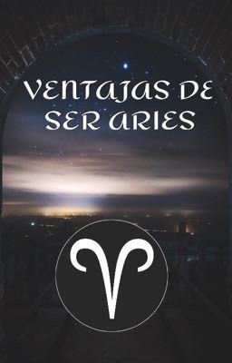 Ventajas de ser Aries