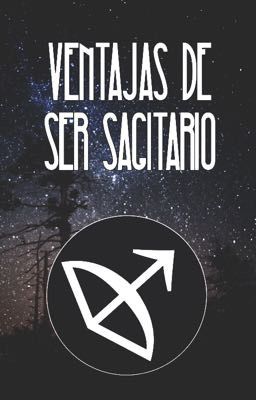 Ventajas de ser Sagitario