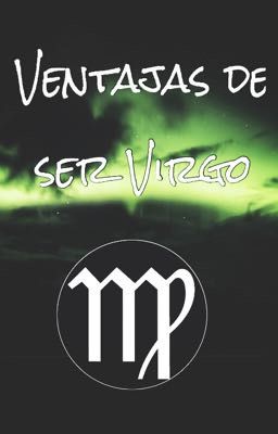 Ventajas de ser Virgo