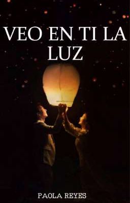 VEO EN TI LA LUZ  [Libro #5]