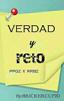 verdad Y reto PPGZ X RRBZ