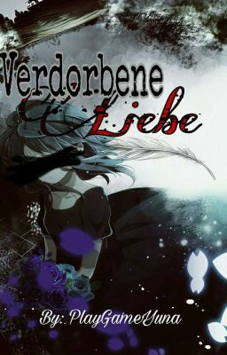 Verdorbene Liebe