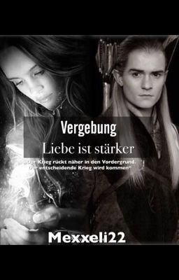 Vergebung: Liebe ist stärker ||Legolas Ff