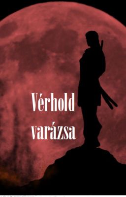 Vérhold varázsa