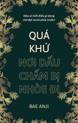 [VERKWAN] QUÁ KHỨ: NƠI DẤU CHẤM BỊ NHÒE ĐI