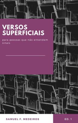 Versos superficiais para pessoas que não entendem sinais