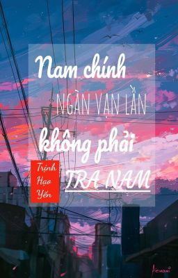 [VHOPE]-Nam Chính Ngàn Vạn Lần Không Phải Tra Nam!!!!!!