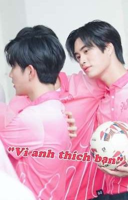 Vì anh thích bạn 