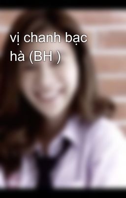 vị chanh bạc hà (BH )