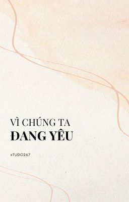 Vì chúng ta đều đang yêu