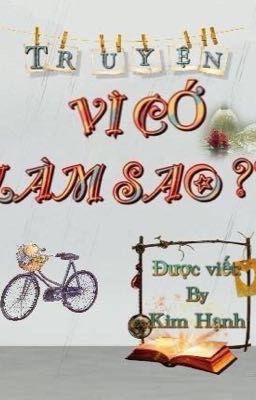 VÌ CỚ LÀM SAO ???