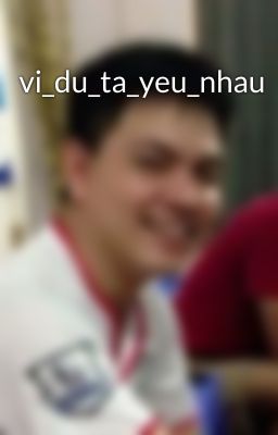 vi_du_ta_yeu_nhau