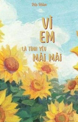 Vì em là tình yêu mãi mãi 