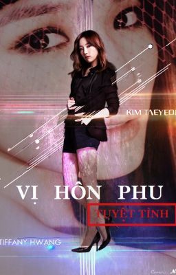 Vị Hôn Phu Tuyệt Tình - Taeny (Chap 8 End)