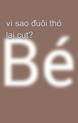 vì sao đuôi thỏ lại cụt?