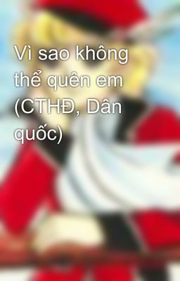 Vì sao không thể quên em (CTHĐ, Dân quốc)