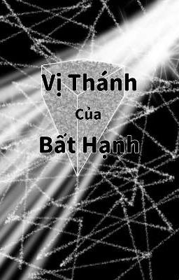 Vị Thánh của Bất Hạnh