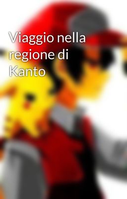 Viaggio nella regione di Kanto