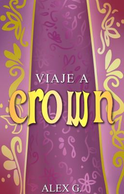 VIAJE A CROWN (Retelling de enredados)