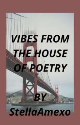 Vibes from the house of poetry