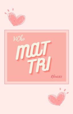 [ VICHO ] • Mất Trí •