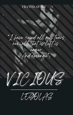 Vicious || Legolas