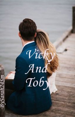 Vicky and Toby {Completed}