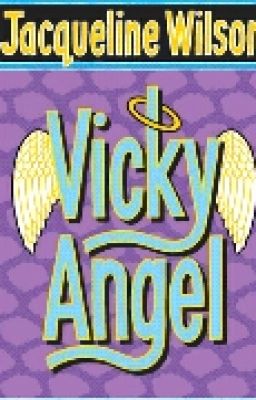 Vicky Angel (Vicky's Point Of View)