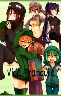 Vida Tranquila (Naruto x Minecraft) 