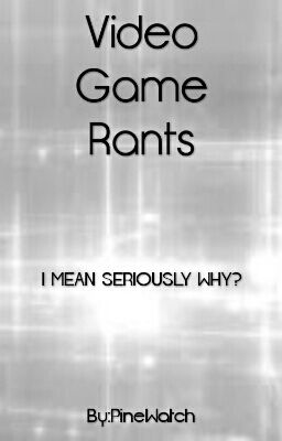 Video Game Rants