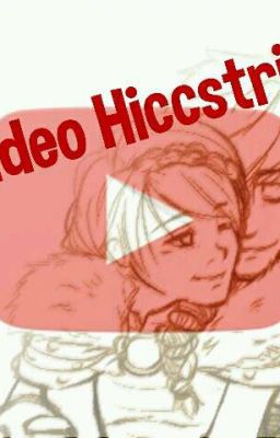 Video Hiccstrid