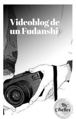 Videoblog de un Fudanshi