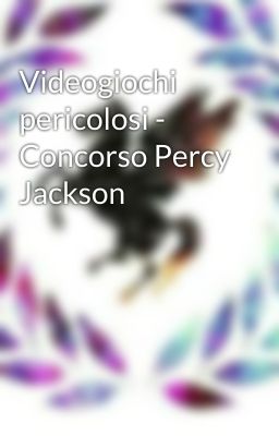 Videogiochi pericolosi - Concorso Percy Jackson  