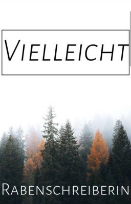 Vielleicht