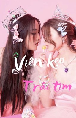 Viên Kẹo Trái Tim [FreenBecky]