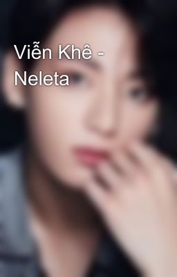 Viễn Khê - Neleta