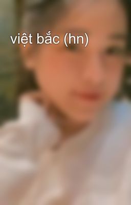 việt bắc (hn)