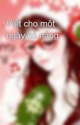 Viết cho một ngày có nắng