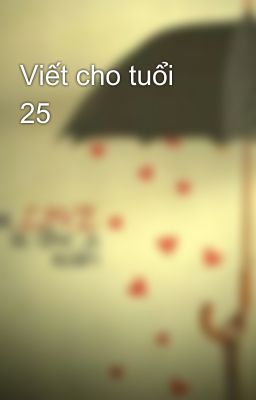 Viết cho tuổi 25