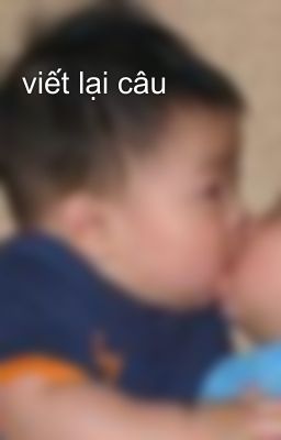 viết lại câu