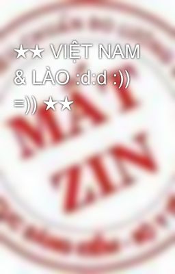 ★★ VIỆT NAM & LÀO :d:d :)) =)) ★★